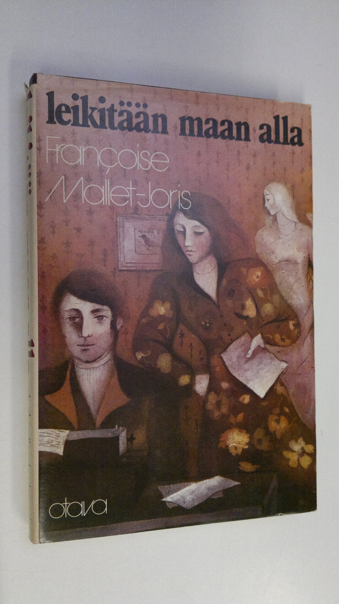 Francoise Mallet-Joris : Leikitään maan alla