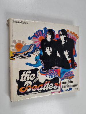 Hunter Davies : The Beatles : Meidän tarinamme