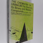 Eugene Rabinowitch : The chemistry of uranium, 1 - The El... - pikkukuva 1