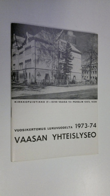 Vaasan yhteislyseo vuosikertomus lukuvuodelta 1973-74