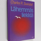 Charles R. Swindoll : Lähemmäs liekkiä - pikkukuva 1