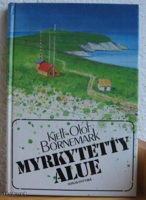 Kjell-Olof Bornemark: Myrkytetty alue, KY-85. 240 s. Sid.
