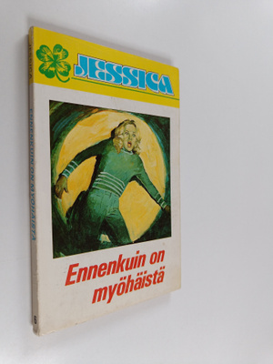 Ennekuin on myöhäistä
