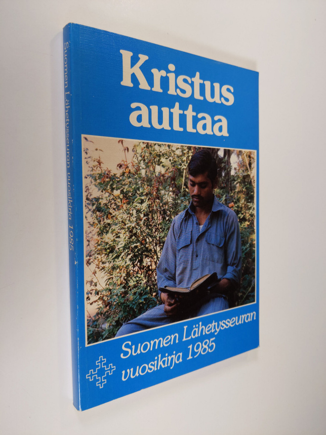 Suomen lähetysseuran vuosikirja 1985 : Kristus auttaa