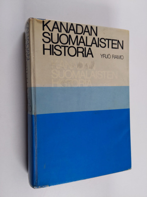 Yrjö Raivio : Kanadan Suomalaisten historia 1