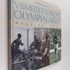 Antero Raevuori : Viimeiset oikeat olympialaiset : Helsin... - pikkukuva 1