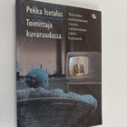 Pekka Isotalus : Toimittaja kuvaruudussa - pikkukuva 1