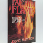 Joseph M. Stowell : Fan the Flame - Living Out Your First... - pikkukuva 1