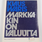 Klaus Waris : Markkakin on valuutta - pikkukuva 2