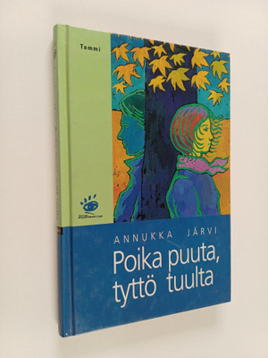 Annukka Järvi : Poika puuta, tyttö tuulta