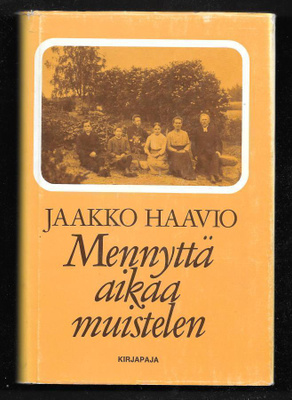 Haavio, Jaakko : Mennyttä aikaa muistelen