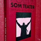 Holm: Om politik som teater. Från Bastiljen... - pikkukuva 1