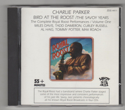 CHARLIE PARKER »BIRD AT THE ROOST/THE SAVOY YEARS Vol 1 » CD