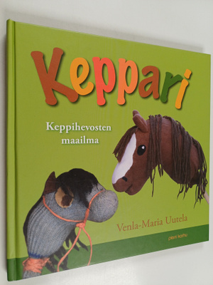 Venla-Maria Uutela : Keppari : keppihevosten maailma