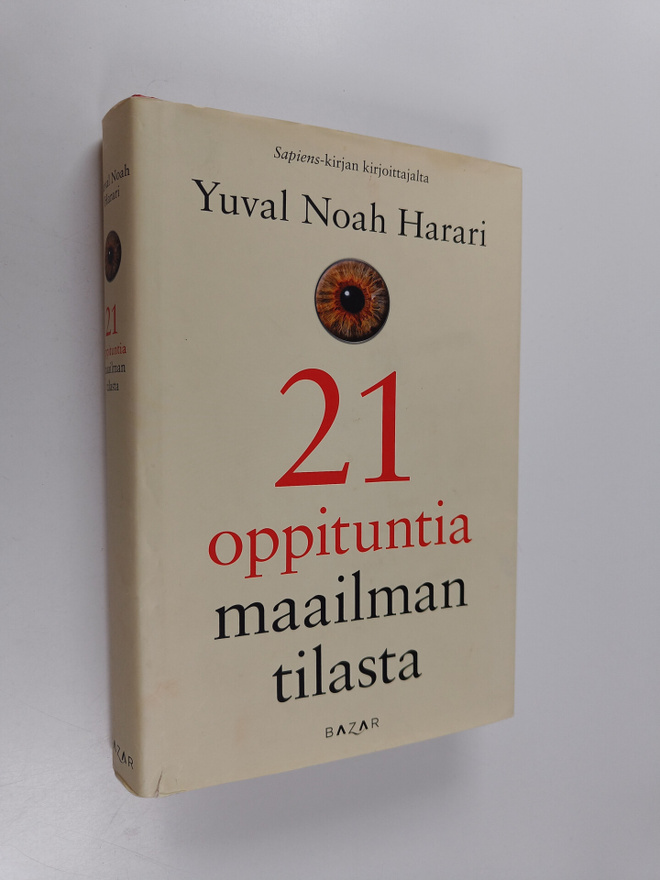 Yuval Noah Harari : 21 oppituntia maailman tilasta