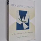 Louis Kriesberg : Realizing peace : a constructive confli... - pikkukuva 1