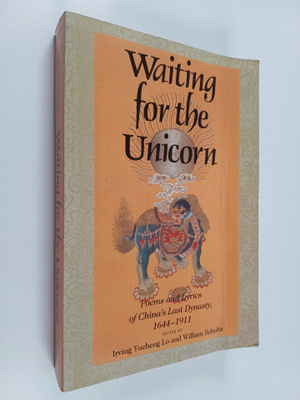 William Schultz ym. : Waiting for the Unicorn - Poems and...