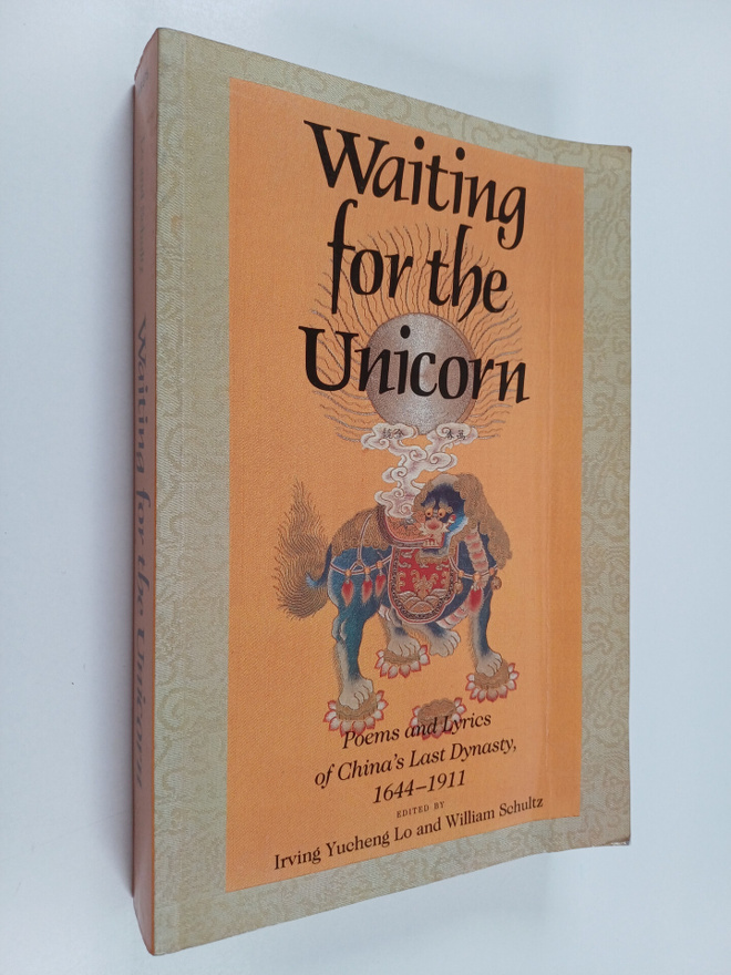 William Schultz ym. : Waiting for the Unicorn - Poems and...