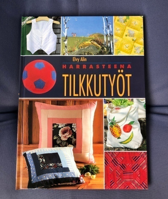 Elvy Alin: TILKKUTYÖT Harrasteena