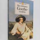 Johann Wolfgang von Goethe ym. : Die schönsten Goethe-Ged... - pikkukuva 1