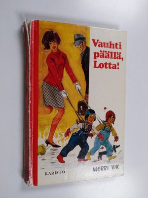 Merri Vik : Vauhti päällä, Lotta!