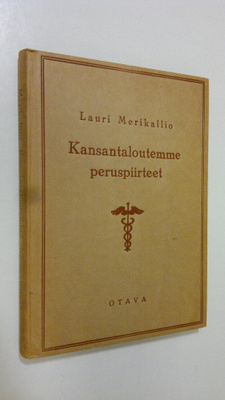 Lauri Merikallio : Kansantaloutemme peruspiirteet