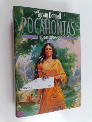 Susan Donnell : Pocahontas : intiaaniprinsessa