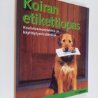 Matthew (toim.) Hoffman : Koiran etikettiopas : kaikissa ... - pikkukuva 1
