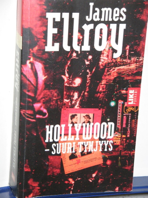 James Ellroy : HOLLYWOOD - SUURI TYHJYYS