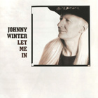 Johnny Winter - Let Me In (uudenveroinen cd-levy) - pikkukuva 1