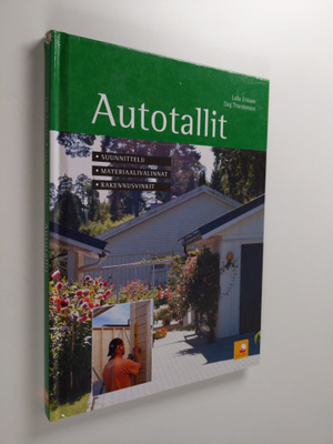 Laila Eriksen : Autotallit : suunnittelu, materiaalivalin...