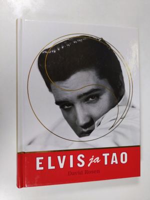 David (toim.) Rosen : Elvis ja Tao