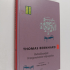 Thomas Bernhard : Halvallasyöjät ; Wittgensteinin veljenp... - pikkukuva 1