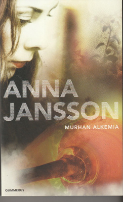 Anna Jansson, Murhan alkemia