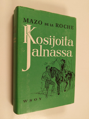 Mazo De la Roche : Kosijoita Jalnassa