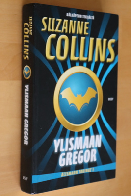 Suzanne Collins : Ylismaan Gregor ( 1.p. 2013 )