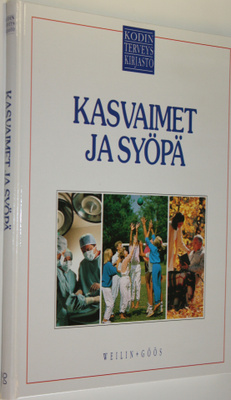 Charles B. (toim.) Clayman : Kodin terveyskirjasto Kasvai...