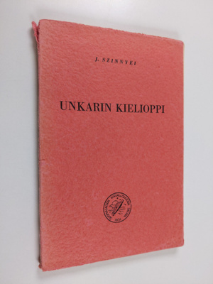 Jozsef Szinnyei : Unkarin kielioppi