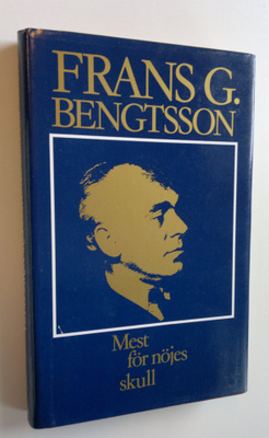 Frans G. Bengtsson : Mest för nojes skull