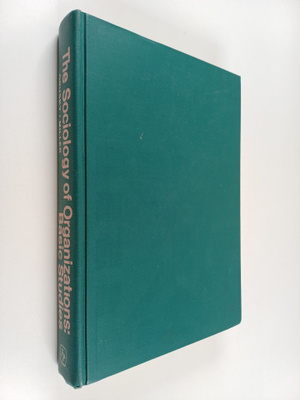 The sociology of organizations : basic studies