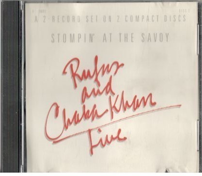 RUFUS AND CHAKA KHAN LIVE STOMPIN AT THE SAVOY