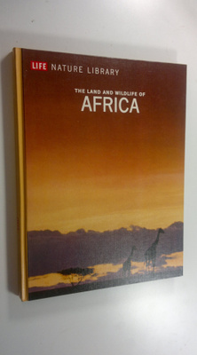 The Land and wildlife of Africa - Nature Library