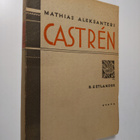 Bernhard Estlander : Mathias Aleksanteri Castren : hänen ... - pikkukuva 1