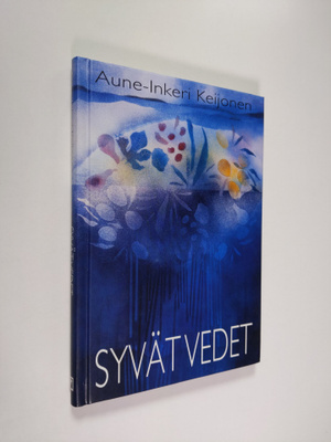 Aune-Inkeri Keijonen : Syvät vedet