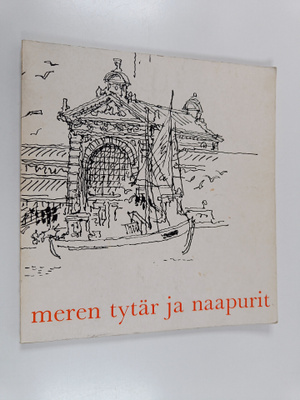 Jouni Lompolo : Meren tytär ja naapurit - Tuokiokuvia Hel...