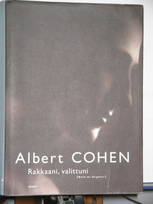 Albert Cohen : Rakkaani, valittuni