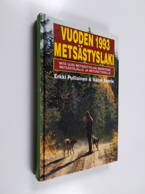 Erkki Pulliainen : Vuoden 1993 metsästyslaki : mitä uusi ...