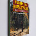 Erkki Pulliainen : Vuoden 1993 metsästyslaki : mitä uusi ... - pikkukuva 1