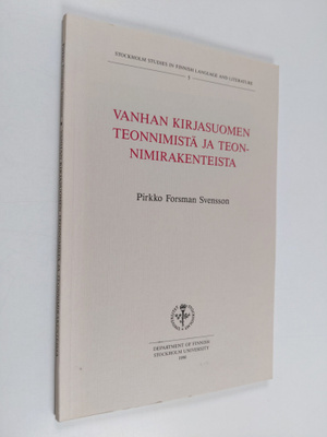 Pirkko Forsman Svensson : Vanhan kirjasuomen teonnimistä ...
