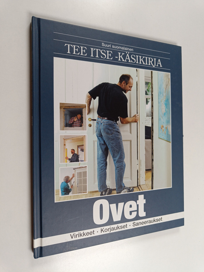 Suuri suomalainen Tee itse -käsikirja 10 : Ovet : virikke...